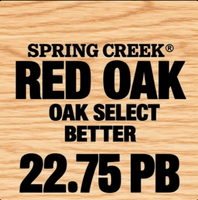 3/4 X 5''  SPRING CREEK  RED OAK OAK SELECT BETTER 22.75 PB